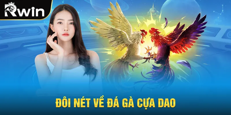 Đôi nét về đá gà cựa dao