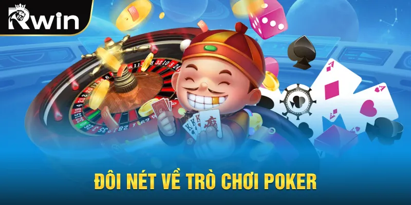 Đôi nét về trò chơi Poker