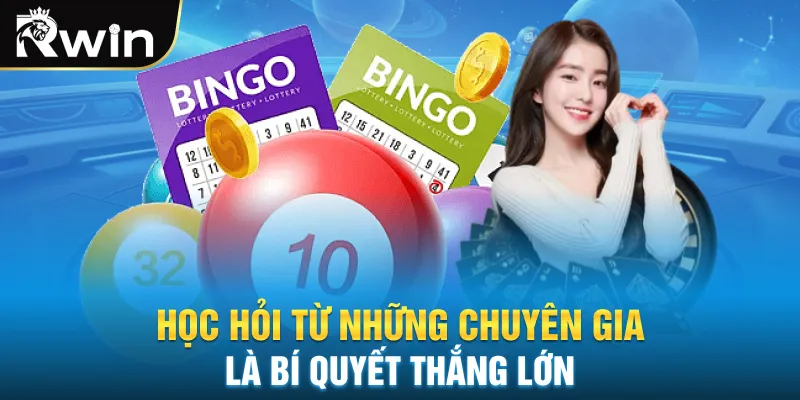 Học hỏi từ những chuyên gia là bí quyết thắng lớn