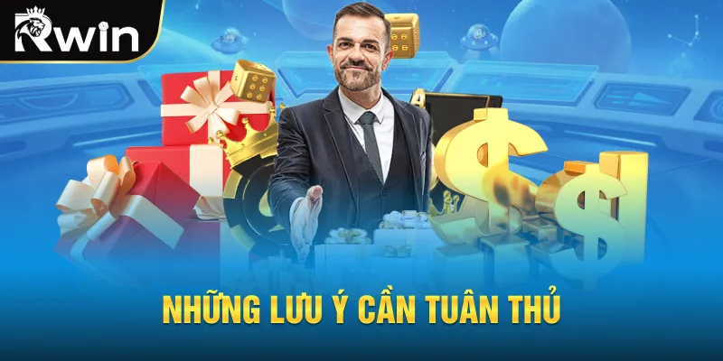 Những lưu ý cần tuân thủ