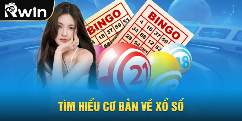 Tìm hiểu cơ bản về xổ số