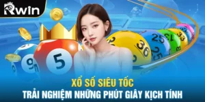 Xổ Số Siêu Tốc Trải Nghiệm Những Phút Giây Kịch Tính